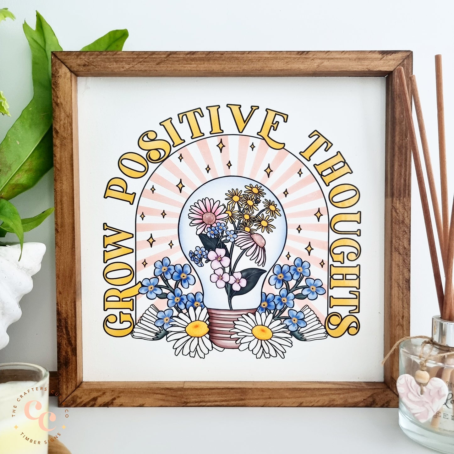 Grow positive thoughts timber sign